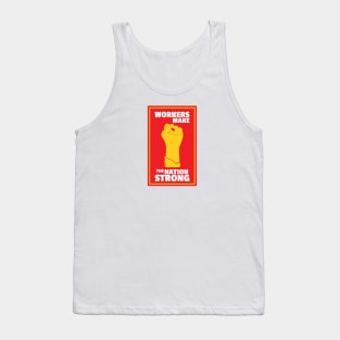 Workers Make The Nation Strong Tank Top